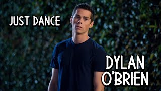 Dylan O'Brien  - Just Dance