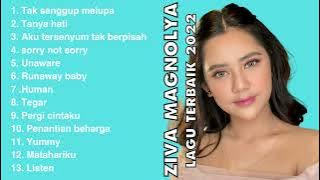 ZIVA MAGNOLYA FULL ALBUM TERBAIK tak sanggup melupa tanya hati human tegar matahariku