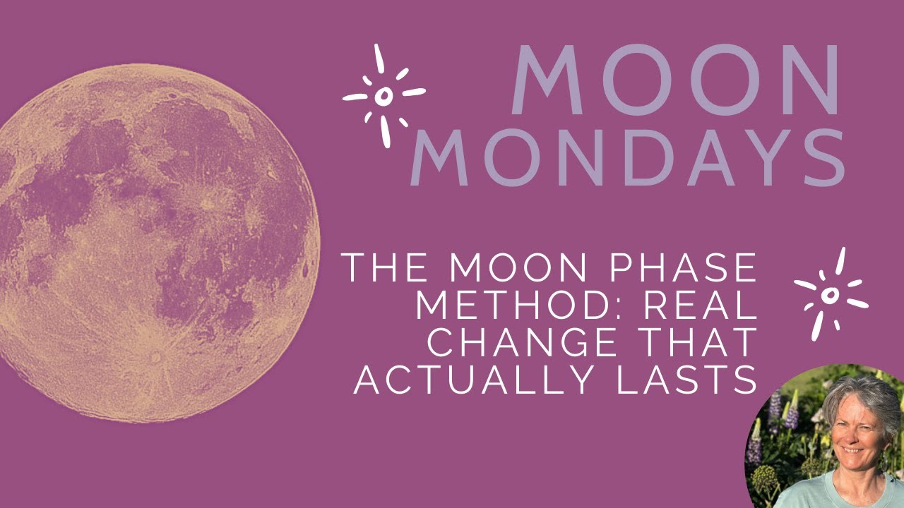 The Moon Phase Method: Real Change That Actually Lasts