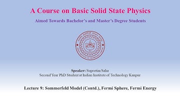 Lecture 09:  Sommerfeld Model (Contd.), Fermi Sphere, Fermi Energy