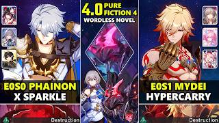 E0S0 Phainon x Sparkle & E0 Mydei Hypercarry | Pure Fiction 4 3 Stars | Honkai Star Rail 4.0