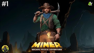 Miner Escape Game Play | Episode 1 |