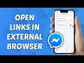 How To Open Messenger Links In External Browser