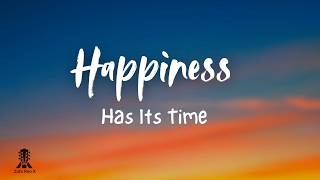 Download lagu Happiness Has Its Time (Lyrics)
