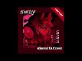 Sway Michael Buble Alastor IA Cover