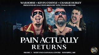 Warhorse vs Charlie Hubley vs Kevin O'Doyle - WPW PAIN ACTUALLY RETURNS