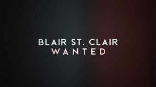 Watch Blair St Clair Wanted video