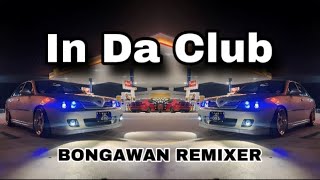 BONGAWAN REMIXER - In da club
