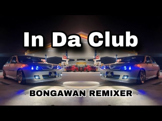 BONGAWAN REMIXER - In da club class=