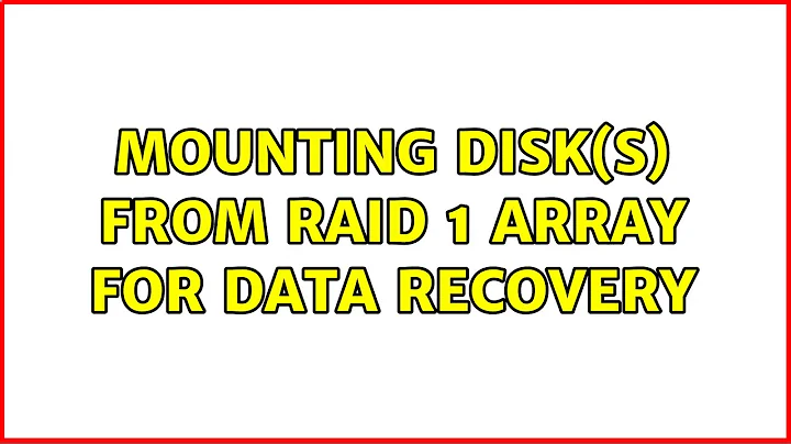 Mounting disk(s) from RAID 1 array for data recovery