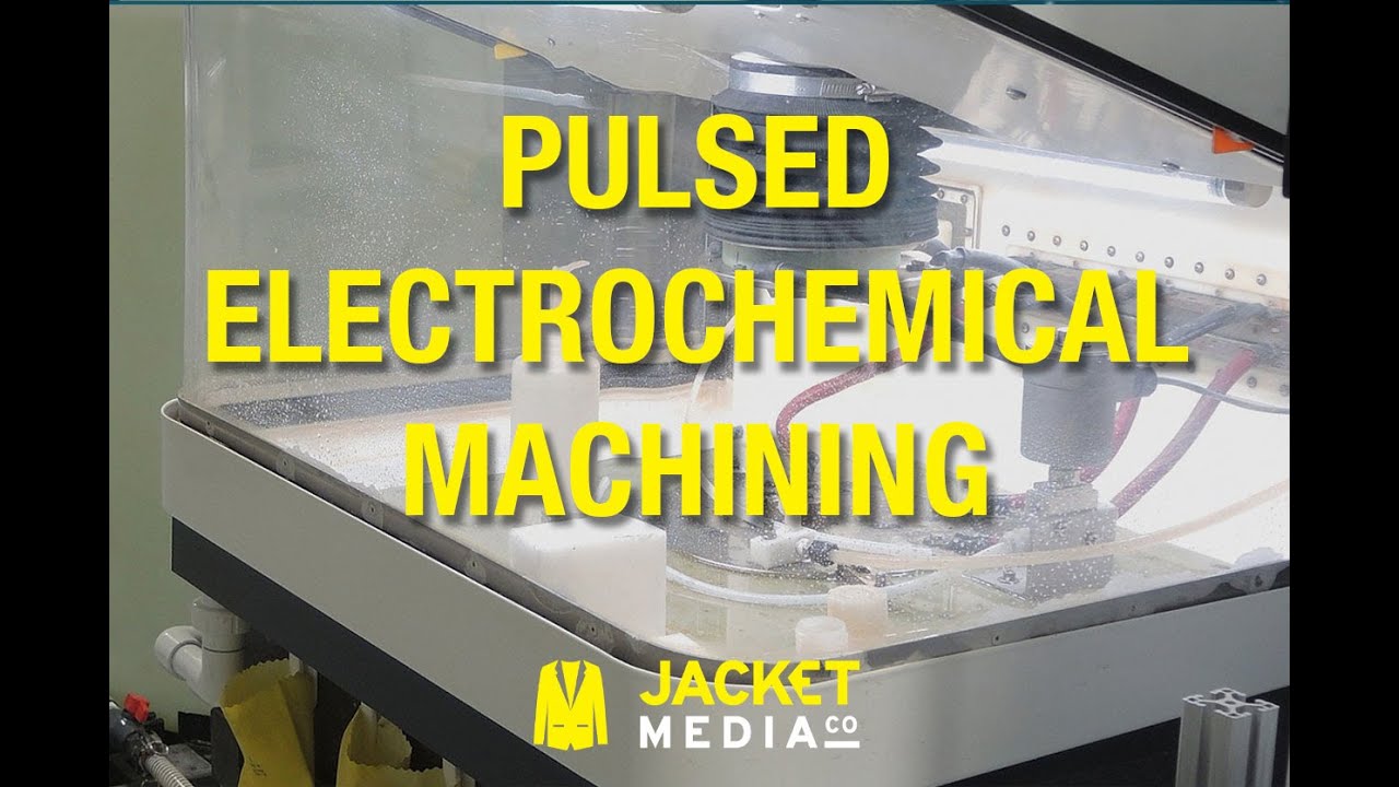 The Art of Pulsed ElectroChemical Machining YouTube