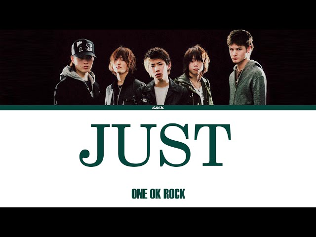 ONE OK ROCK - JUST (Lyrics Kan/Rom/Eng/Esp) class=