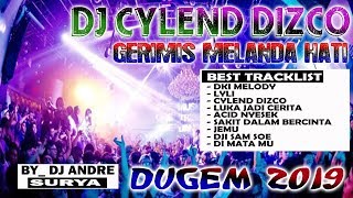 DJ CYLEND DIZCO ' LUKA JADI CERITA - THOMAS ' DUGEM NONSTOP 2019 - BY_ DJ ANDRE