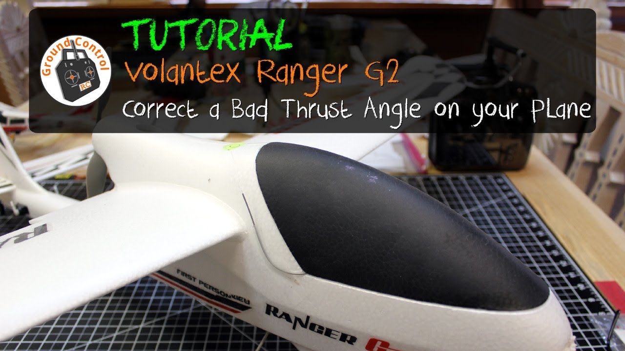 Tutorial - Volantex Ranger G2 - Fix that bad Thrust Angle