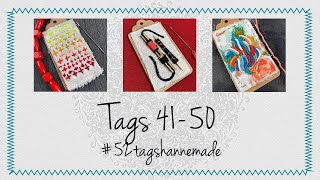 #52tagshannemade Tags 41 - 50: | A Closer Look at My Tags | Look at My Tags 41-50