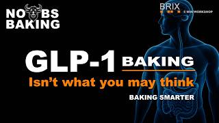 GLP-1 Baking Isn’t What You Think | A Baker's Perspective