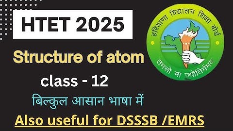 HTET TGT Science PYQ || Structure of Atom || HTET TGT Science