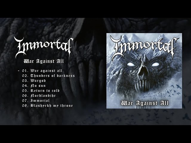 Immortal - War Against All (OFFICIAL FULL ALBUM STREAM) class=