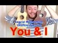 Ingrid Michaelson - You And I (Ukulele Tutorial)