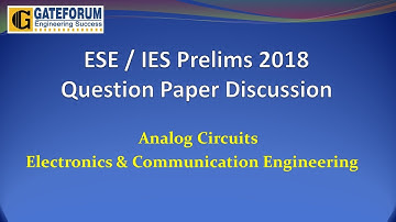 ESE / IES 2018 Prelims I Analog Circuits I Electronics & Communication Engineering I GATEFORUM