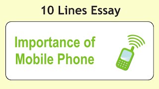 10 Lines on Importance of Mobile Phone || Essay on Importance of Mobile Phone in English