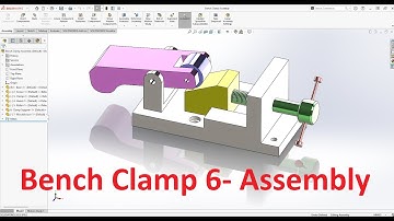 Solidworks Bench Clamp Project | - Bench Clamp Assembly