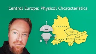 Central Europe: Physical Characteristics - World Geo for Teens!