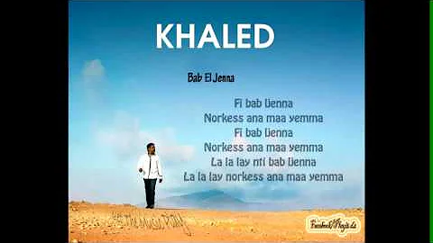 Cheb Khaled - Bab El Jenna || Avec Les Paroles (Wi...