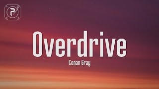 Conan Gray - Overdrive (Lyrics)