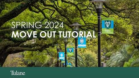 Tulane Family Tutorial - 2024 Spring Move-Out