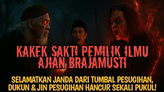 Kakek Sakti Pemilik Ajian BRAJAMUSTI, Selamatkan  Janda Dari Tumbal Pesugihan!