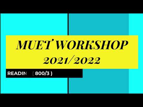 MUET WORKSHOP READING 2021 2022