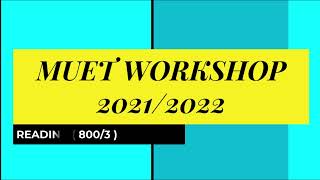 MUET WORKSHOP READING 2021 2022