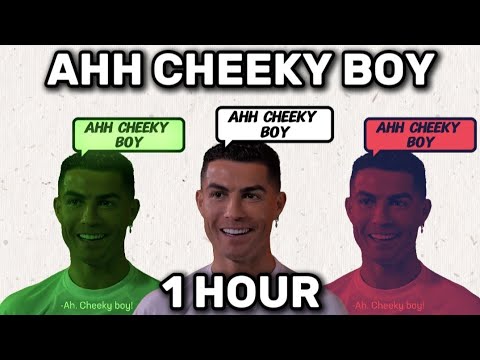Ronaldo Saying Cheeky Boy 1 Hour (With Lyrics)