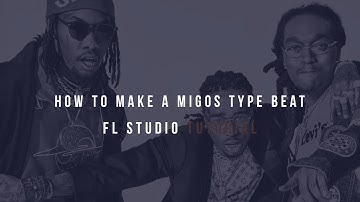 How To Make A Migos Type Beat X Culture Type Beat 2017 (FL STUDIO Migos Tutorial)