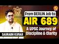 UPSC CSE 2025 AIR 689 SAURABH KUMAR | Podcast with Toppers | Vajiram and Ravi