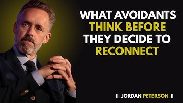 What Avoidants Secretly Think Before Reaching Out Again | Jordan Peterson Best Motivation
