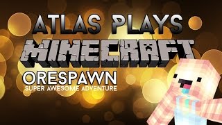 ATLAS Plays: Minecraft Orespawn Episode 1