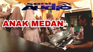 ANAK MEDAN | SENI AUDIO BERGOYANG #KN7000