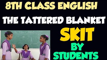 The Tattered Blanket Skit by 8th Class Students | Jagan Teaching Videos | Unit 1 | 8th Class English