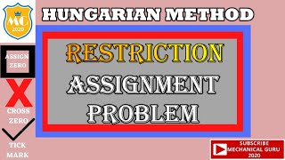 #mechanical#assignment#hungarian|RESTRICTION ON ASSIGNMENT PROBLEM|ASSIGNMENT PROBLEM|LPP|OR