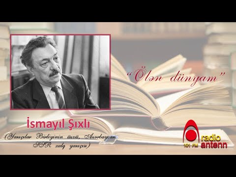 İsmayıl Şıxlı -  \