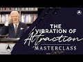 The Vibration of Attraction  | Bob Proctor