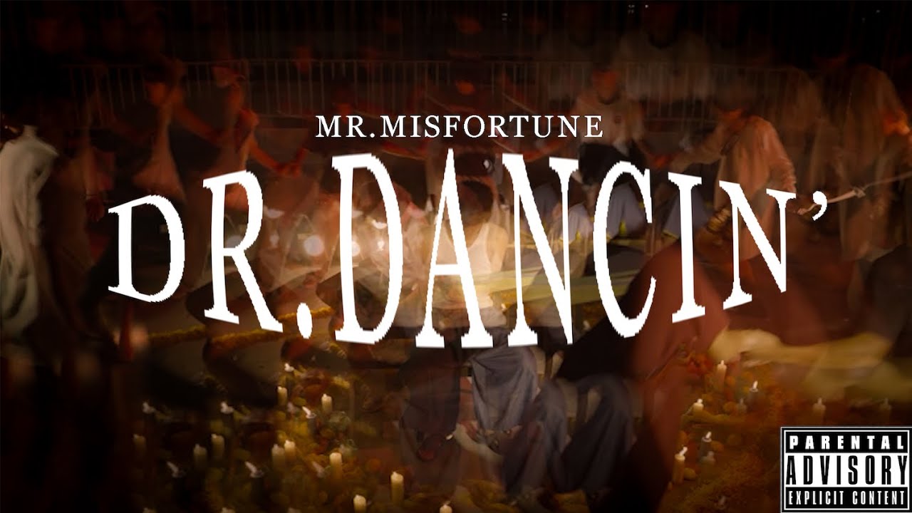 Mr.Misfortune - Dr.Dancin’ [Official Music Video]