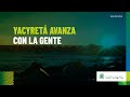 Yacyretá avanza con la gente