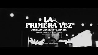 Video voorbeeld van "Gonzalo Genek, Gera MX - La Primera Vez (Video Oficial)"