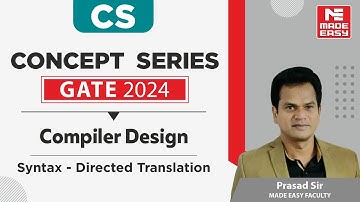 GATE 2024 Concept Series | Compiler Design-Syntax Directed Translation |CS |By Prasad Sir| MADE EASY