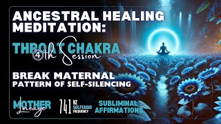 ⓸ ANCESTRAL HEALING ♀ MOTHER LINEAGE 💙 THROAT CHAKRA | SUBLIMINAL MEDITATION | THETA WAVES screenshot 5