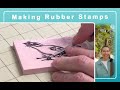 How To Make Your Own Rubber Stamps