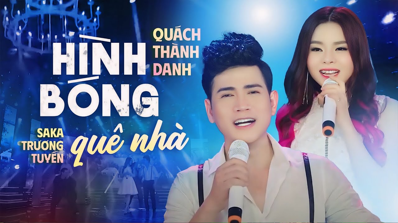 Hình Bóng Quê Nhà Remix - Quách Thành Danh & Saka Trương Tuyền